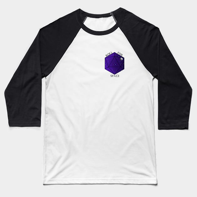 Roll for Space Pocket Sized Baseball T-Shirt by PattyT